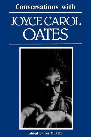 Conversations with Joyce Carol Oates Oates Joyce Carol
