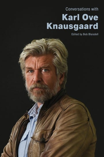 Conversations with Karl Ove Knausgaard Bob Blaisdell
