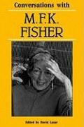 Conversations with M. F. K. Fisher Fisher M. F. K.
