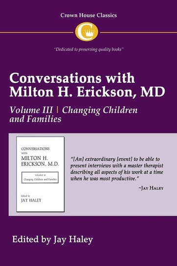 Conversations with Milton H. Erickson MD Volume III Jacob Abbott