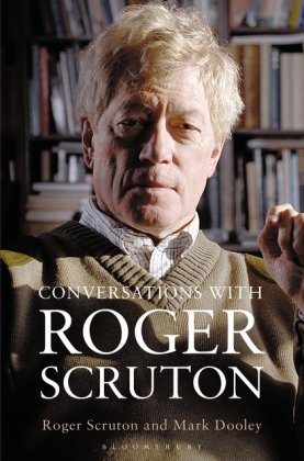 Conversations with Roger Scruton Scruton Roger