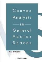 Convex Analysis In General Vector Spaces Zalinescu C.