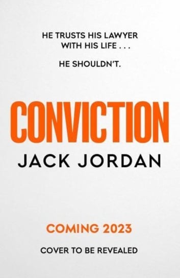Conviction: The new pulse-racing thriller from the author of DO NO HARM Jack Jordan