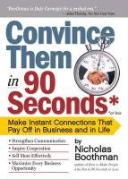 Convince them in 90 Seconds Boothman Nicholas