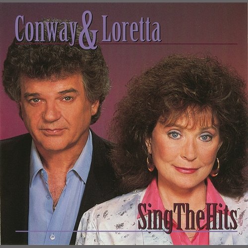Conway & Loretta Sing The Hits Conway Twitty, Loretta Lynn