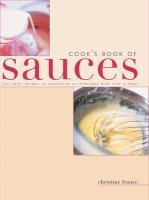 Cook's Book of Sauces France Christine