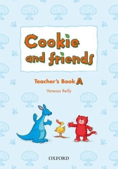 Cookie And Friends A. Książka nauczyciela Reilly Vanessa