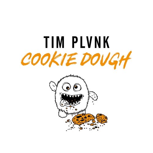 COOKIE DOUGH Tim PLVNK