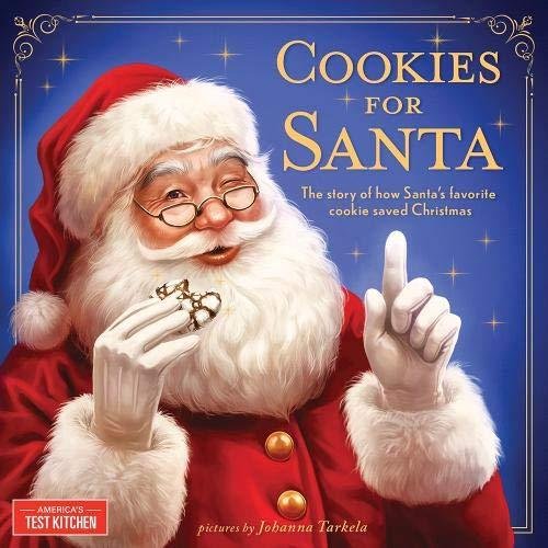 Cookies for Santa The Story of How Santas Favorite Cookie Saved Christmas Americas Test Kitchen Kids
