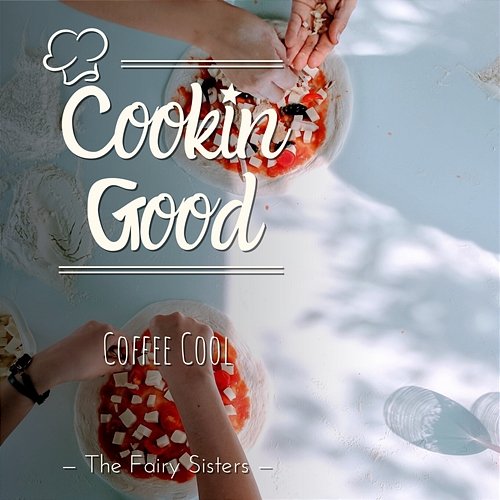 Cookin Good - Coffee Cool The Fairy Sisters