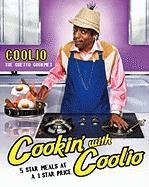 Cookin' With Coolio  Five Star Meals at a 1 Star Price Coolio
