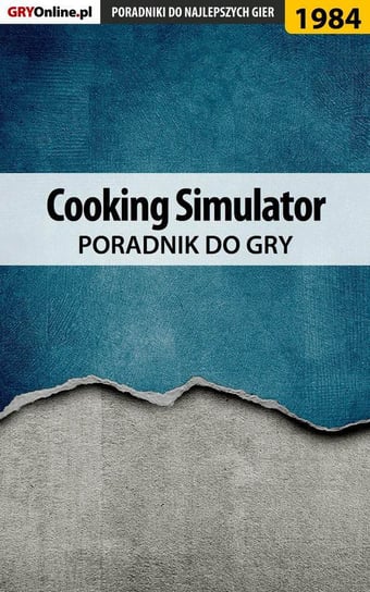Cooking Simulator - poradnik do gry Szaniawski Marek Jon