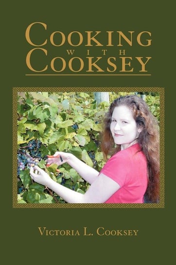 Cooking with Cooksey Cooksey Victoria L.