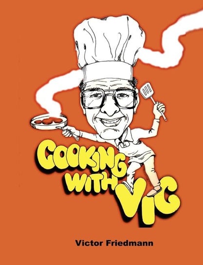 Cooking With Vic -  Standard Edition Friedmann Victor