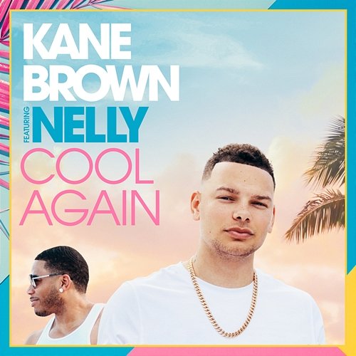 Cool Again Kane Brown feat. Nelly