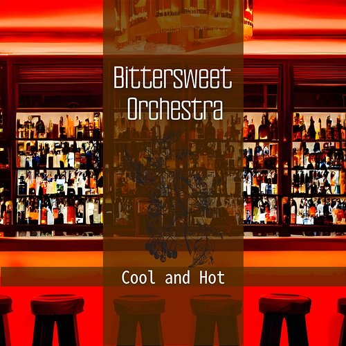 Cool and Hot Bittersweet Orchestra