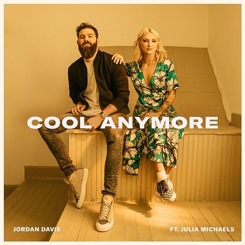 Cool Anymore Jordan Davis feat. Julia Michaels