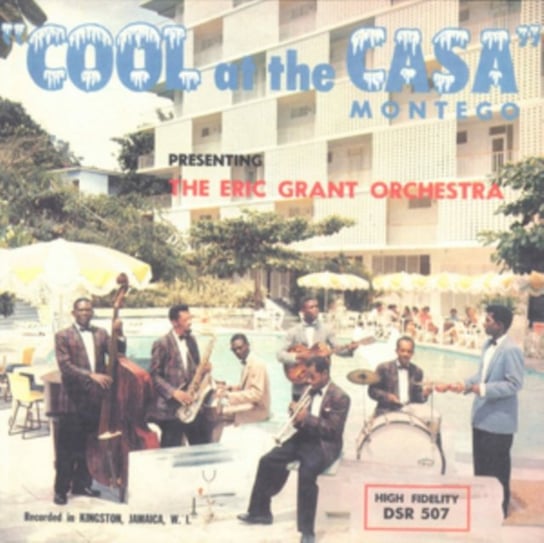 Cool At The Casa Montego Eric Grant Orchestra