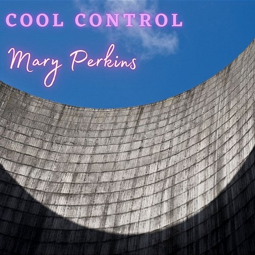 Cool Control Mary Perkins
