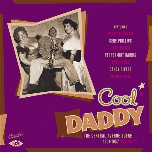 Cool Daddy: The Central Avenue Scene 1951-1957 Vol 3 Various Artists