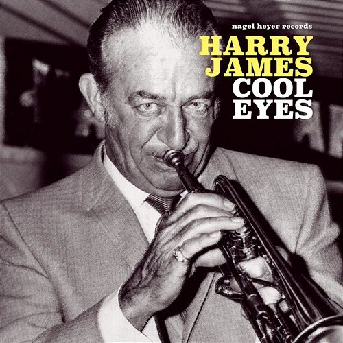 Cool Eyes Harry James
