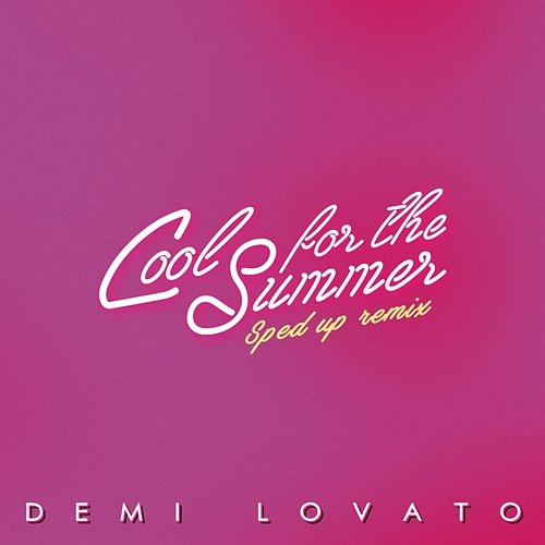 Cool for the Summer Demi Lovato