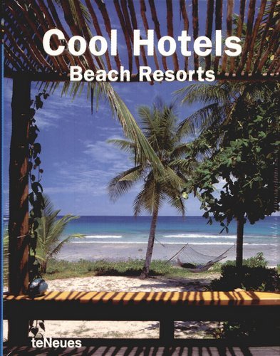 Cool Hotels Beach Resorts Opracowanie zbiorowe
