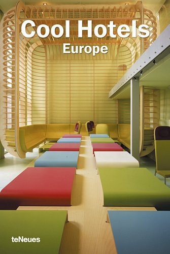 Cool Hotels: Europe Opracowanie zbiorowe