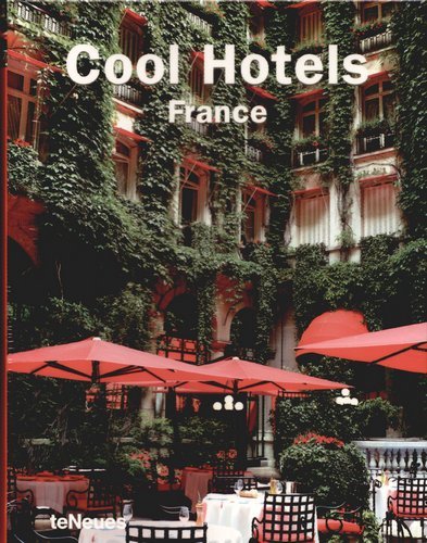Cool Hotels France Opracowanie zbiorowe
