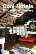 Cool Hotels Romantic Hideaways Opracowanie zbiorowe