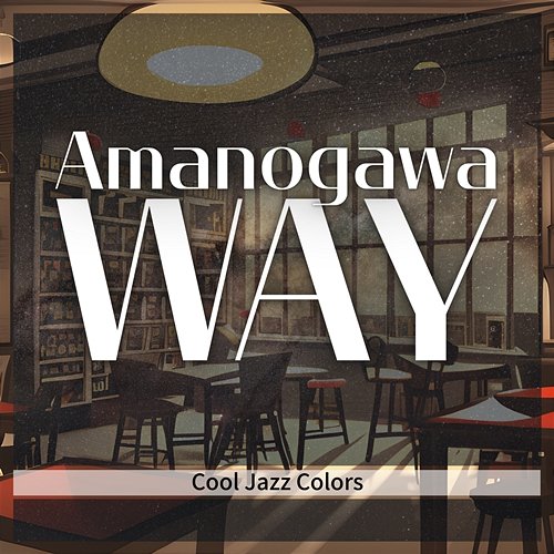 Cool Jazz Colors Amanogawa Way