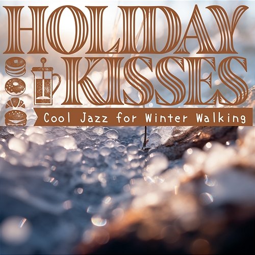 Cool Jazz for Winter Walking Holiday Kisses