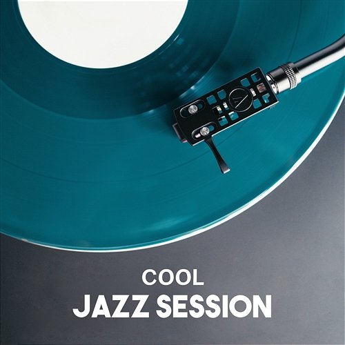 Cool Jazz Session – Chill Instrumental Music, Guitar & Piano Background, Smooth Jazz Lounge, Funky Dinner Party, Entertainment Jazz Good Party Music Collection