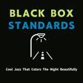 Cool Jazz That Colors the Night Beautifully Black Box Standards
