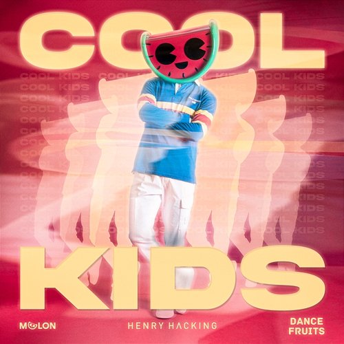 Cool Kids Melon, Henry Hacking, & Dance Fruits Music