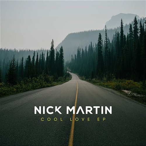 Cool Love EP Nick Martin