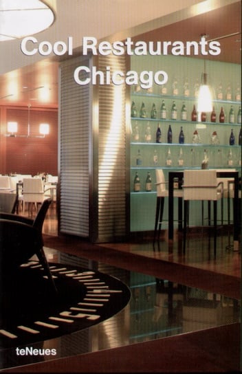 Cool Restaurants Chicago Opracowanie zbiorowe