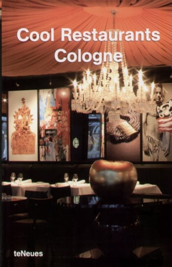 Cool Restaurants Cologne Opracowanie zbiorowe