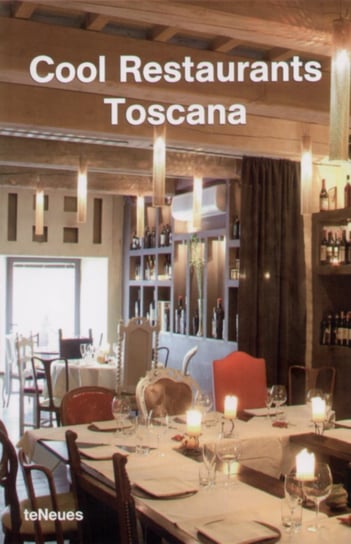 Cool Restaurants Toscana Opracowanie zbiorowe