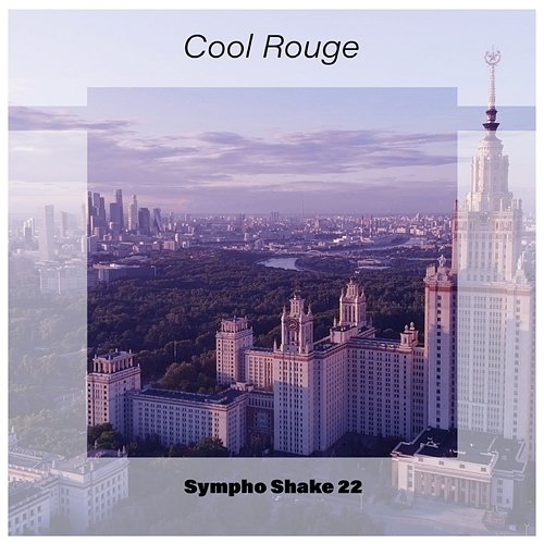 Cool Rouge Sympho Shake 22 Various Artists