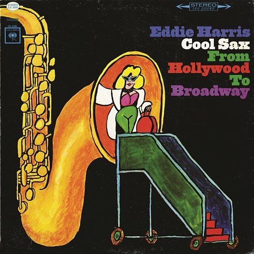 Cool Sax From Hollywood To Broadway Eddie Harris
