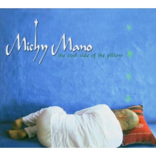 Cool Side of the Pillow Mano Michy