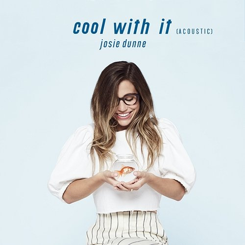 Cool With It Josie Dunne
