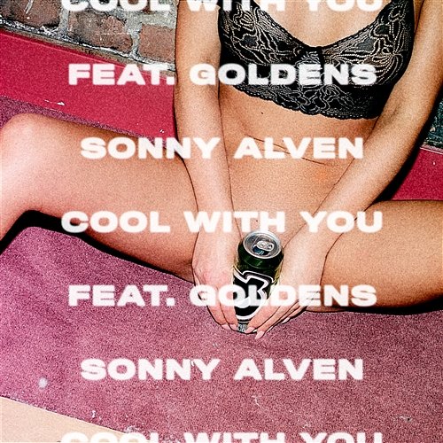 Cool With You Sonny Alven feat. GOLDENS