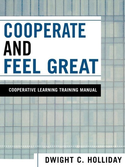 Cooperate and Feel Great Holliday Dwight C.