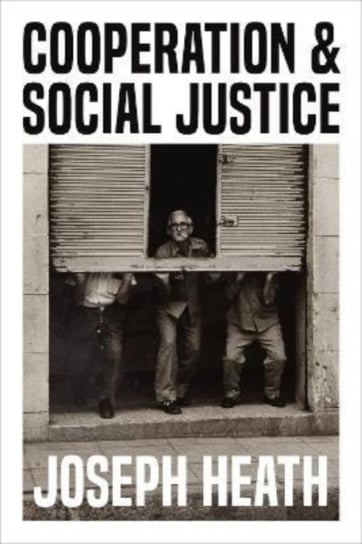 Cooperation and Social Justice Heath Joseph