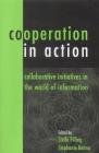 Cooperation in Action. Collaborative Initiatives in World of Information Kenna Stephanie
