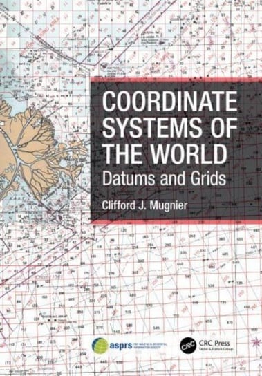 Coordinate Systems of the World: Datums and Grids Taylor & Francis Ltd.