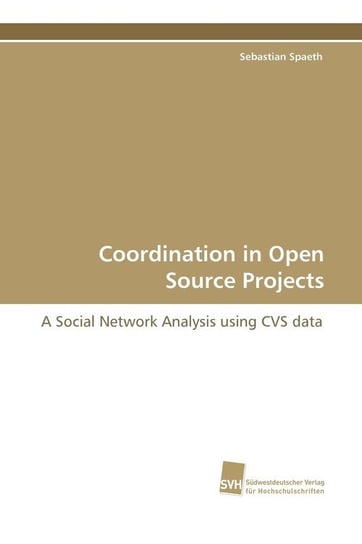 Coordination in Open Source Projects Spaeth Sebastian