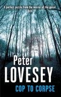 Cop to Corpse Lovesey Peter